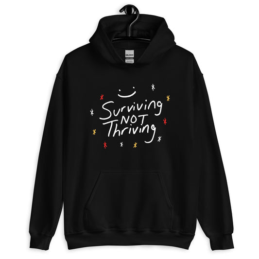 Surviving Not Thriving Hoodie